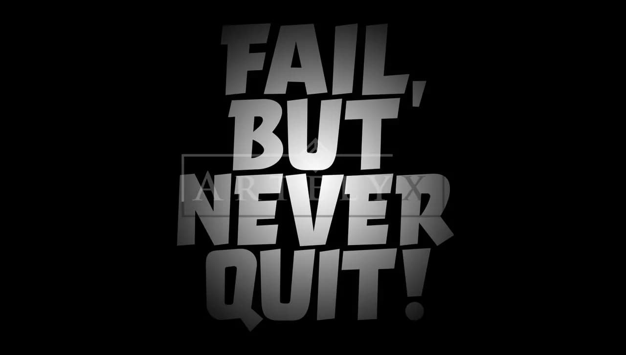 Fail, But Never Quit metal wall art by Artelyx Studios
