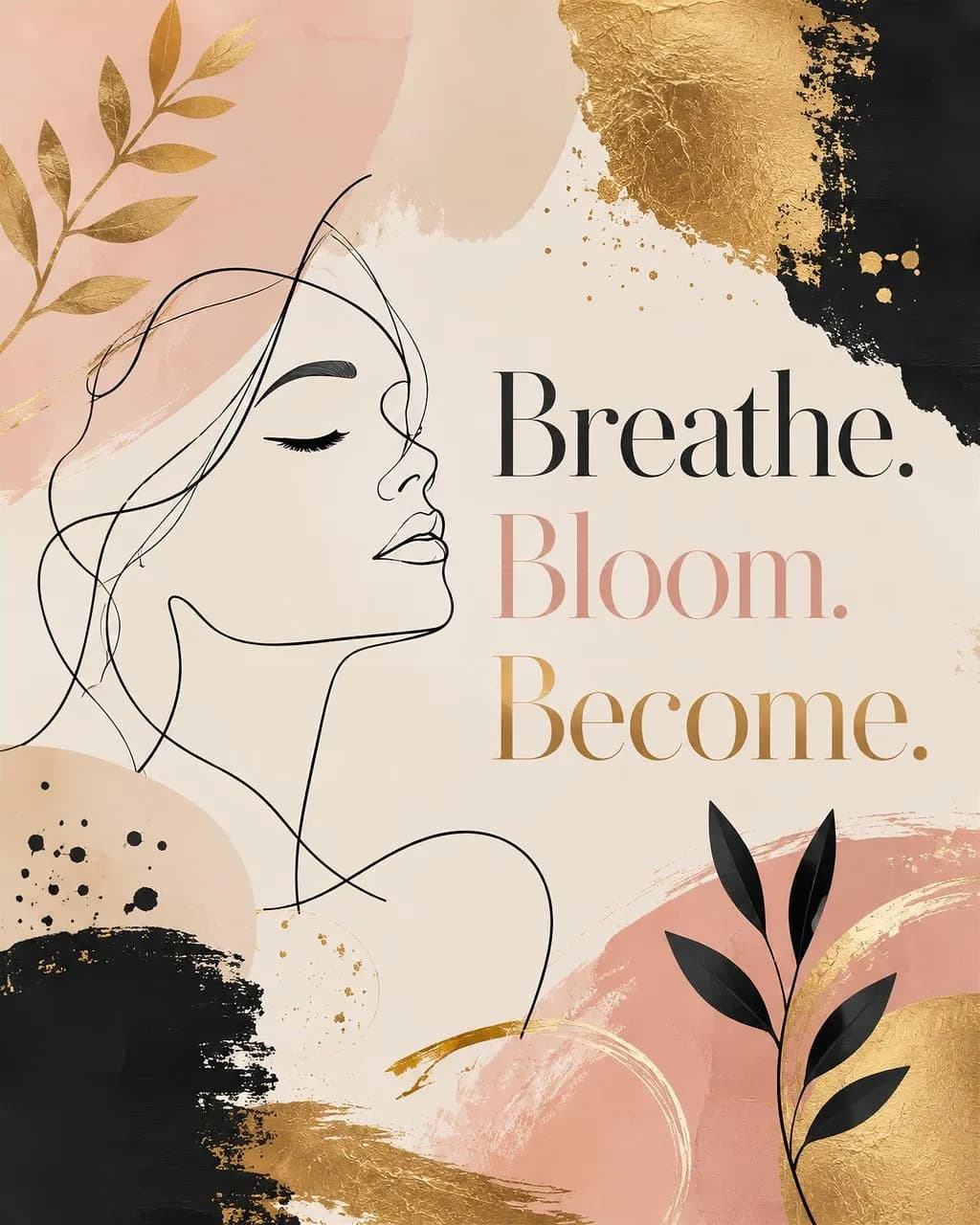 Breathe Bloom Become metal wall art by Artelyx Studios